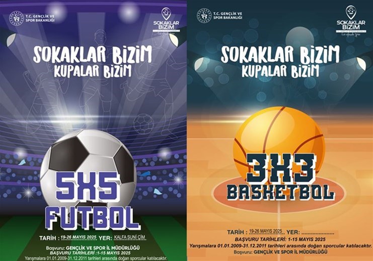 3x3 SOKAKLAR BİZİM KUPASI VE 5X5 FUTBOL GENÇLİK KUPASI